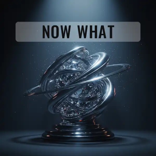Now What
