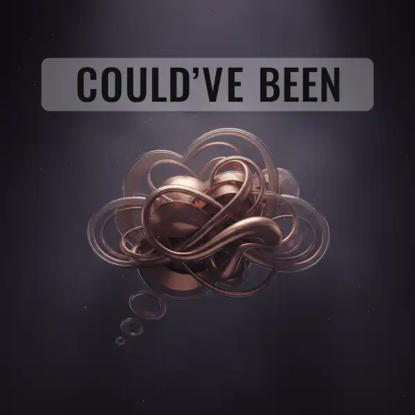 Could’ve Been